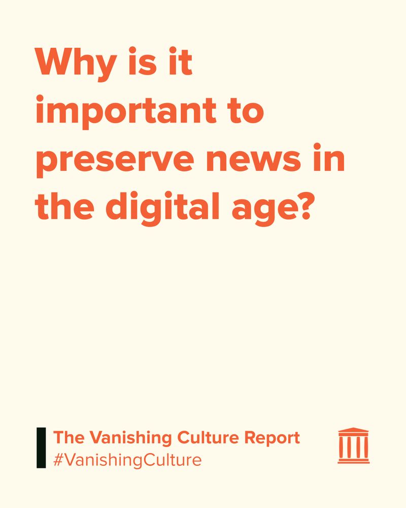 Why is it important to preserve news in the digital age?
The Vanishing Culture Report