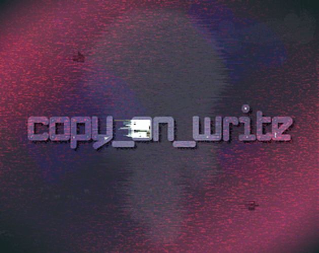 Title for Copy On Write game.
