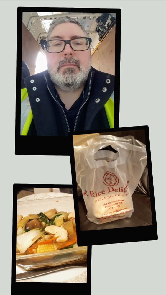 Me on the job 16/11/19 and my Chinese takeaway 
