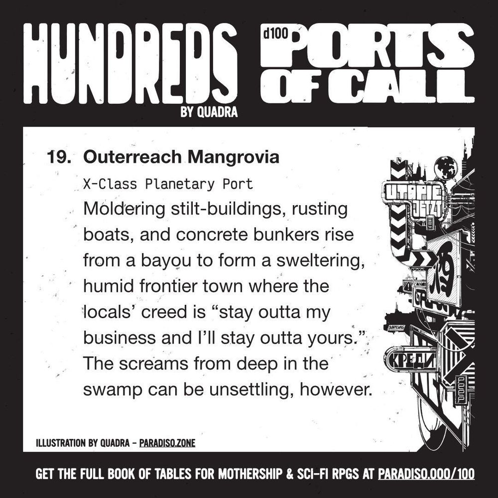 19. Outerreach Mangrovia
X-Class Planetary Port
Moldering stilt-buildings, rusting boats, and concrete bunkers rise from a bayou to form a sweltering, humid frontier town where the locals' creed is "stay outta my business and I'll stay outta yours." The screams from deep in the swamp can be unsettling, however.