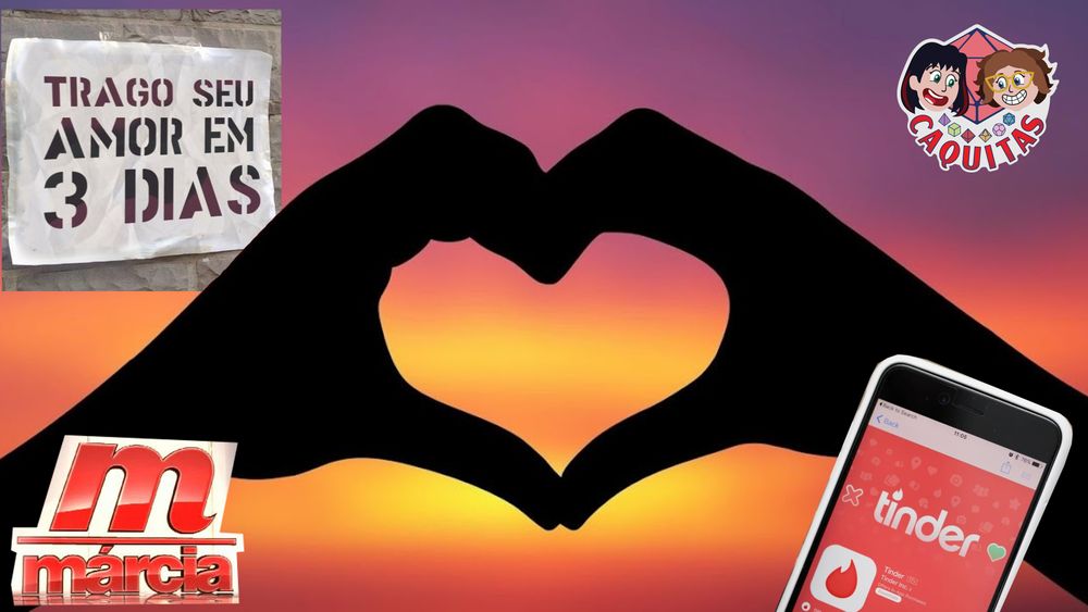 Silhueta de mãos fazendo gesto de coração ao pôr-do-sol. Ao redor, logo do programa da Márcia, um papel dizendo "trago seu amor em 3 dias" e um celular aberto no tinder. Logo do Caquitas no canto superior direito.