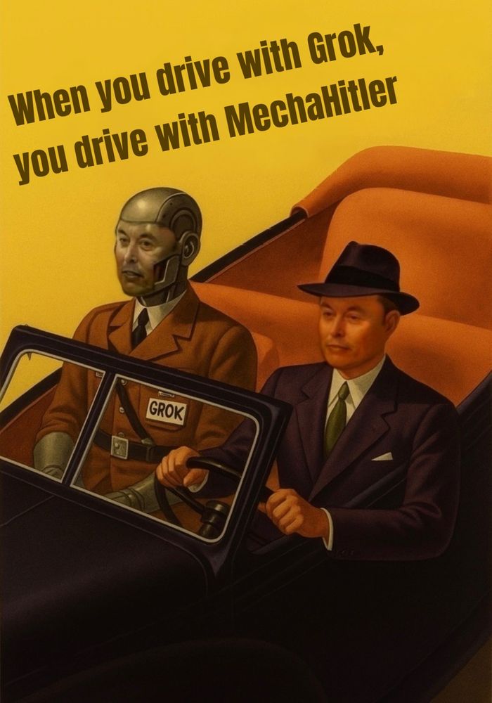 When you drive with Grok, you drive with MechaHitler