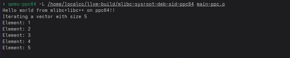 Hello world from mlibc+libc++ on ppc64!!
Iterating a vector with size 5
Element: 1
Element: 2
Element: 3
Element: 4
Element: 5
