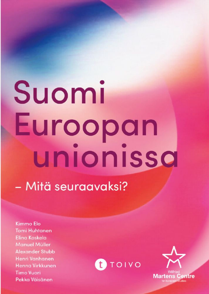 Suomi Euroopan unionissa - Mitä seuraavaksi? | Ajatuspaja Toivo