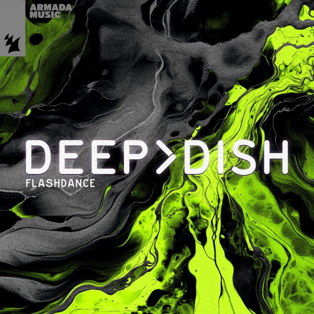 Deep Dish - Flashdance [Armada Music] | Music & Downloads on Beatport