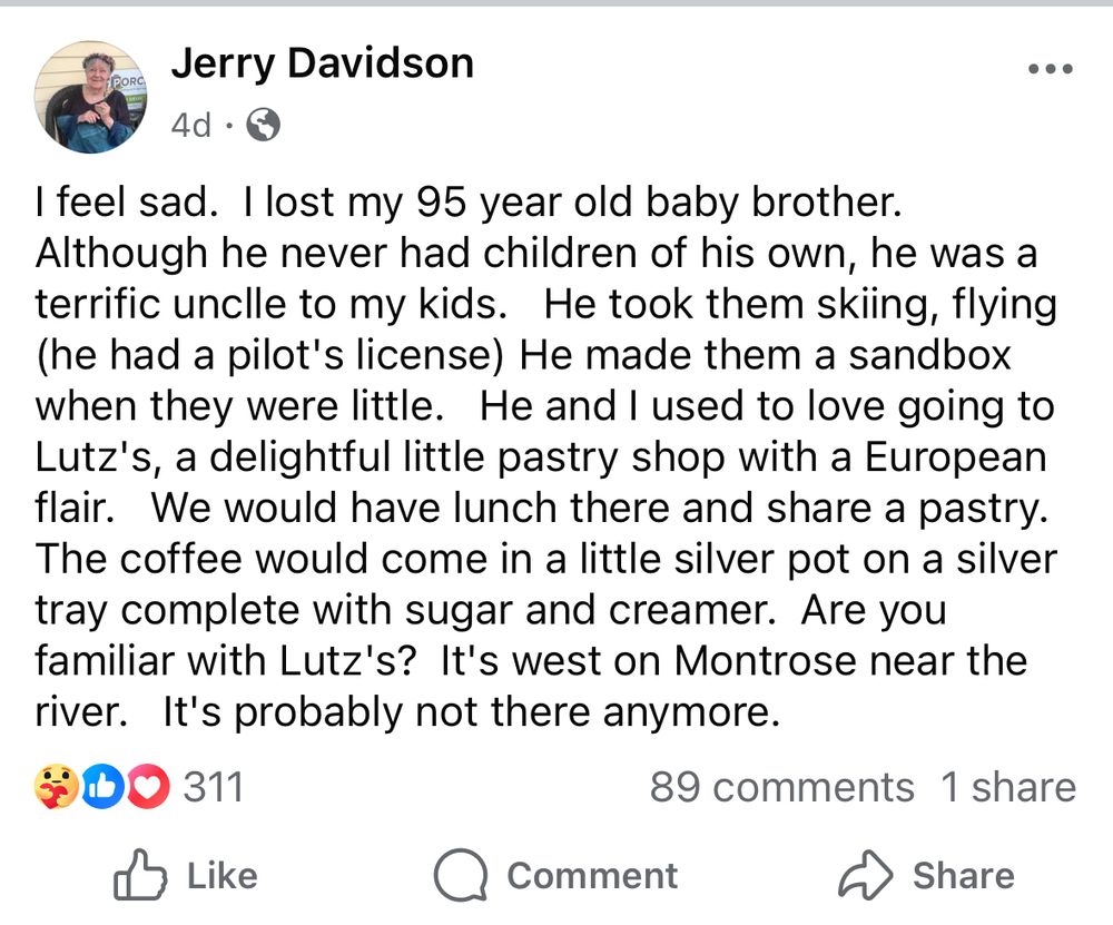 Screenshot from Facebook of Jerry Davidson posting about losing her 95-year old baby brother and reminiscing about sharing pastries together at the European bakery Lutz’s. She asks if anyone remembers it and assumes it’s no longer in business. 