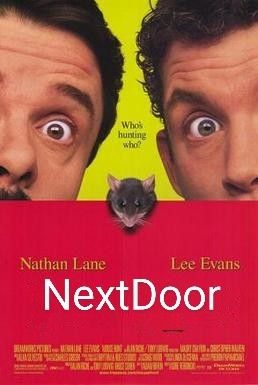 The poster for the 1997 Nathan Lane/Lee Evans vehicle Mouse Hunt, with the title edited to read"NextDoor"