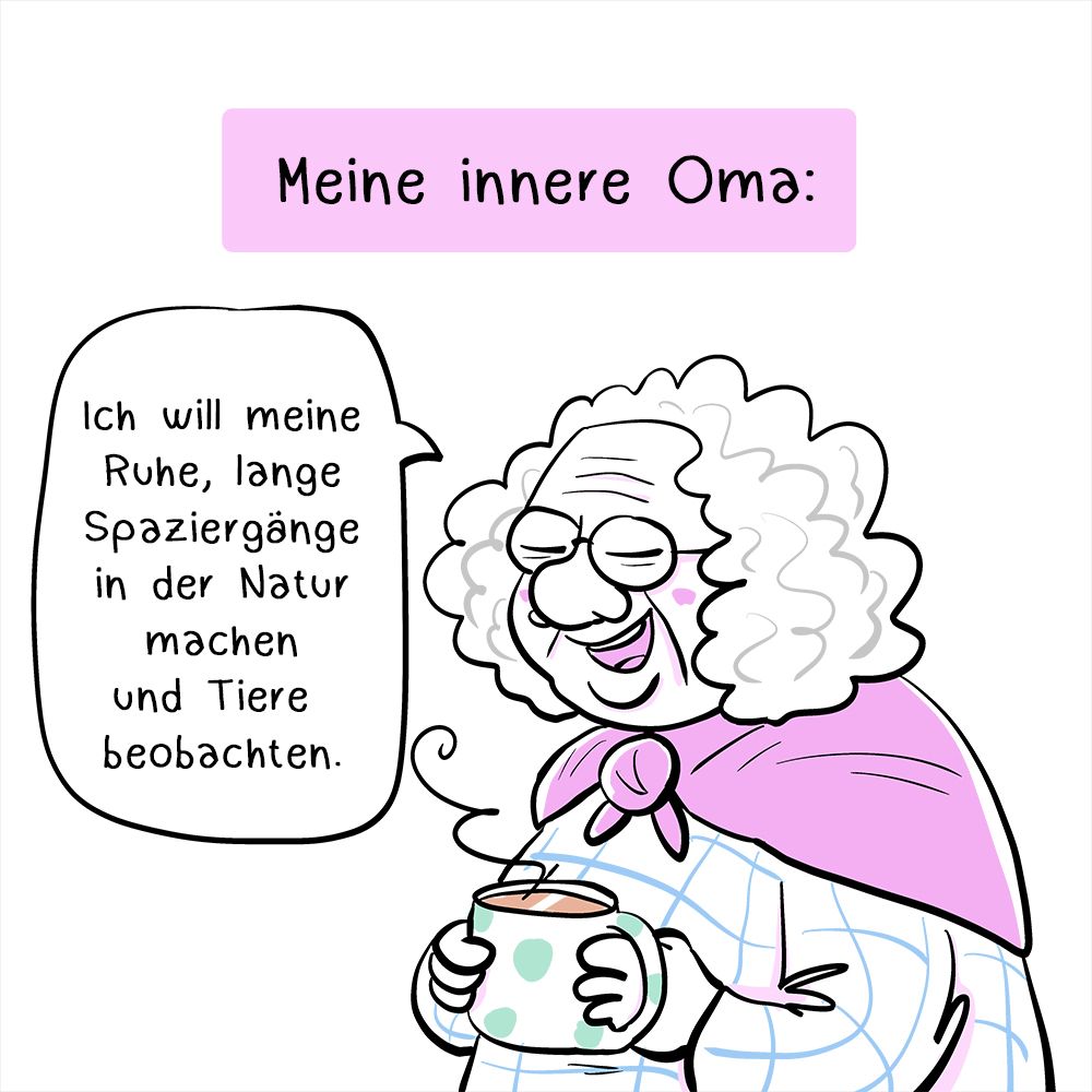 Zweites Panel: Eine ältere Frau (mein älteres Ich) hält eine Tasse Tee in den Händen. Darüber steht: Meine innere Oma. Die Frau sagt: Ich will meine Ruhe, lange Spaziergänge in der Natur machen und Tiere beobachten.