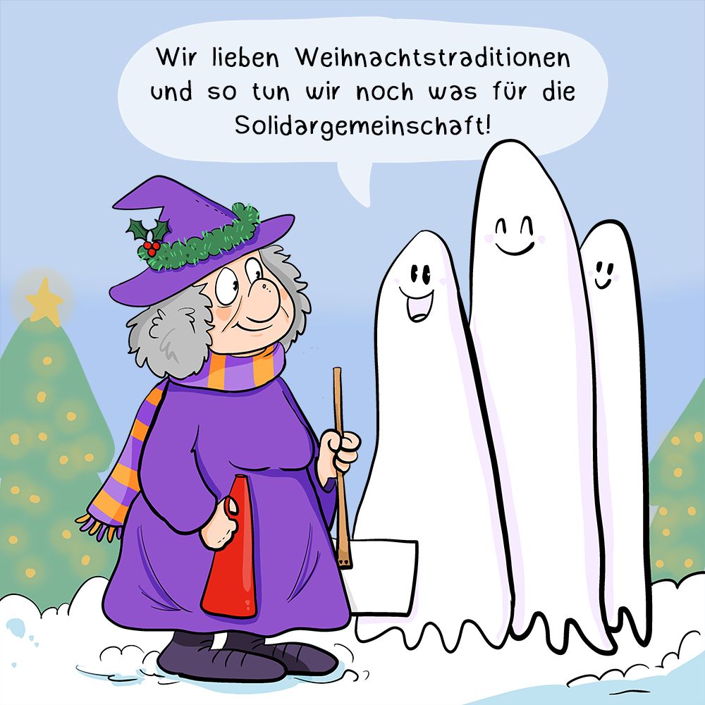 Zweites Panel:
Der Geist sagt weiter: Wir lieben Weihnachtstraditionen und so tun wir noch was für die Solidargemeinschaft.