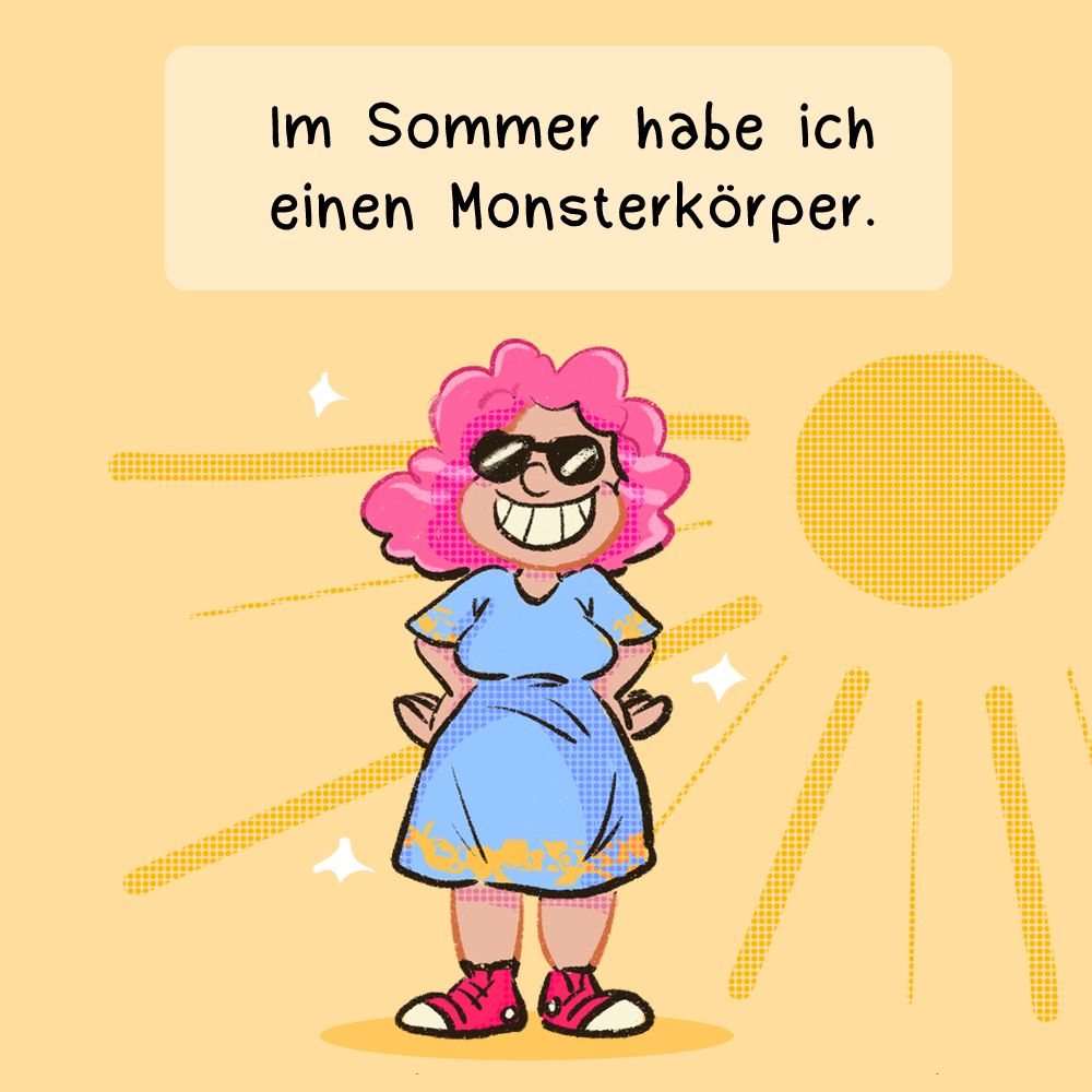 Comic in vier Panels.
Erstes Panel: Eine Frau mit roten Haaren und einem blauen Kleid lächelt. Die Sonne scheint sehr stark. In einer Textbox steht: Im Sommer habe ich einen Monsterkörper.