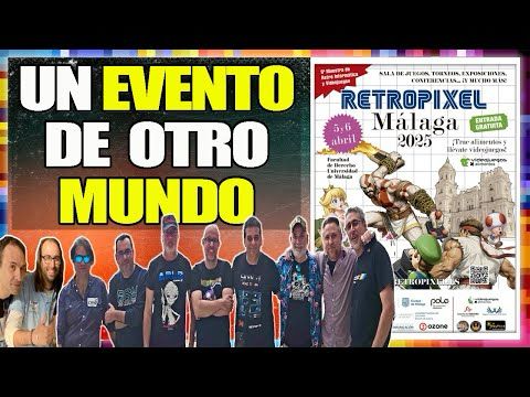 🔴​ RETROPIXEL 2025: La Fiesta del Videojuego que Todos Queremos