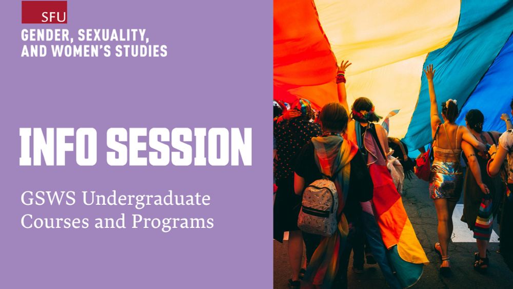 SFU Gender, Sexuality, and Women’s Studies; Info Session; GSWS Undergraduate Courses and Programs
Photo: a group of people walking under a rainbow flag and celebrating together at a Pride event