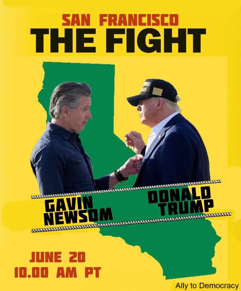 "Rumble in the Jungle" poster reworked with Gavin Newsom v Donald Trump over a California background. Date of June 20, 10.00am PT