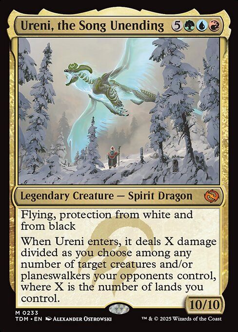 Ureni, the Song Unending
{5}{G}{U}{R}
Legendary Creature — Spirit Dragon

Flying, protection from white and from black

When Ureni enters, it deals X damage divided as you choose among any number of target creatures and/or planeswalkers your opponents control, where X is the number of lands you control.

10/10