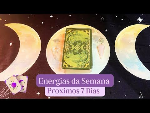 Energias da Semana Tarot | Previsões e Conselhos