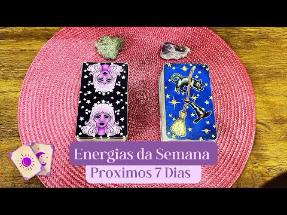 Energias da Semana | Tarot e Conselhos