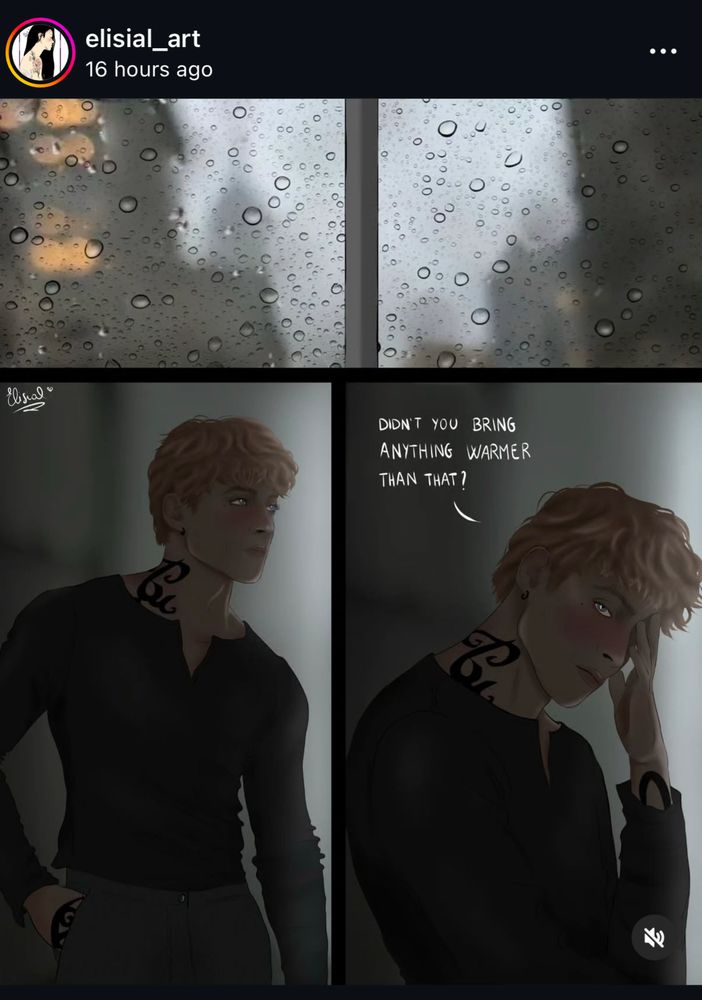 instagram post by elisial with fan art for the wicked powers based on the snippet sent out in cassandra clare’s newsletter - it shows a rainy window and cutie pie blue eye blondie kit herondale saying “didn’t you bring anything warmer than that” with hypocritically wearing a measly long sleeve and jeans 