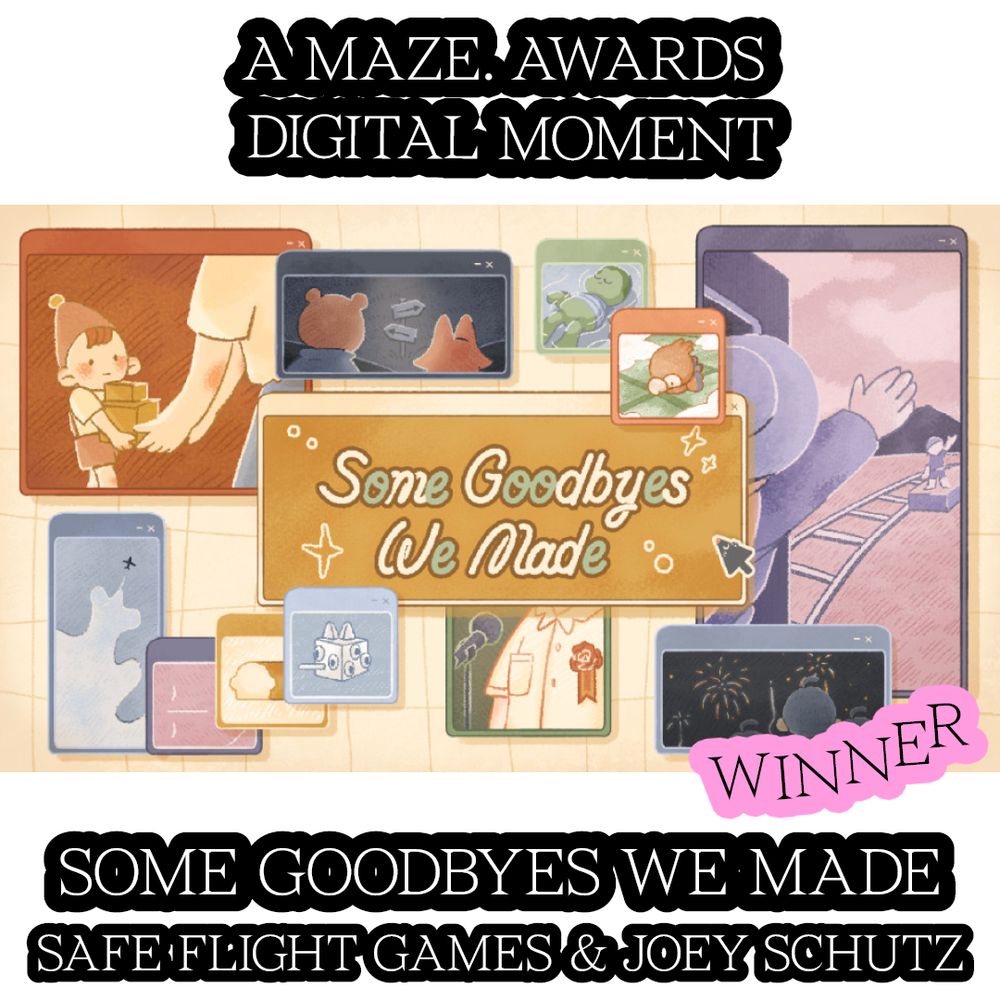 🏆 The Digital Moment Award goes to:
Some Goodbyes We Made
by Safe Flight Games, Joey Schutz