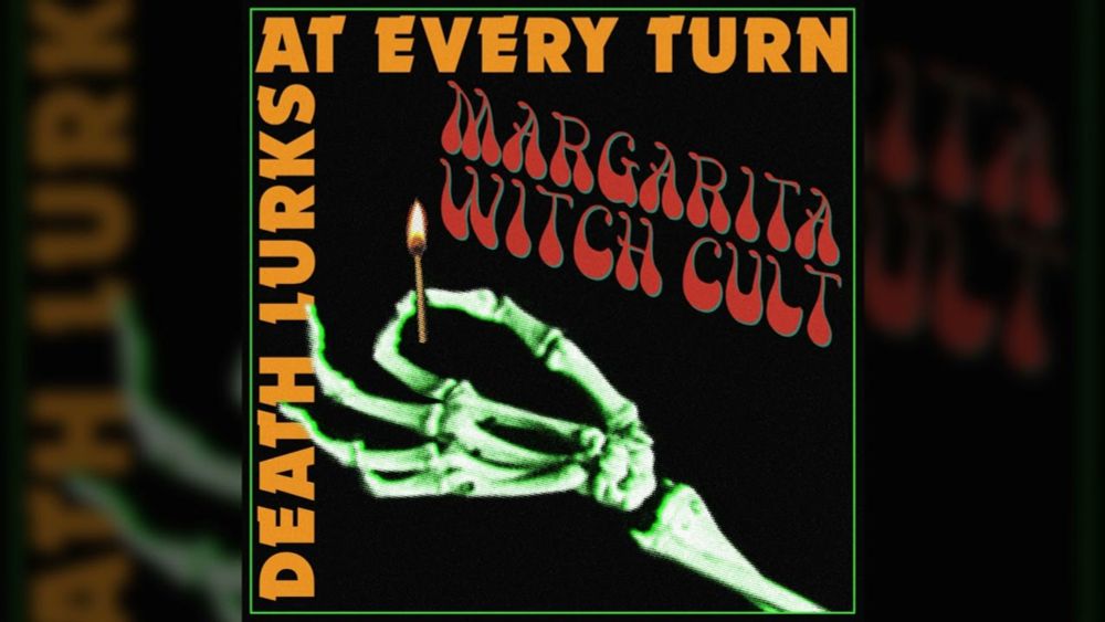 MARGARITA WITCH CULT - Death Lurks At Every Turn // HEAVY PSYCH SOUNDS Records