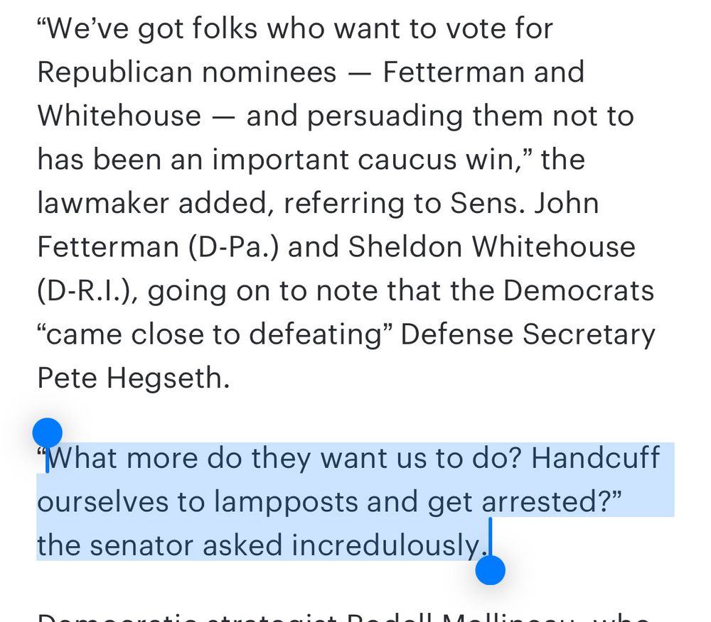 “What more do they want us to do?  handcuff ourselves to lampposts and get arrested?”  the senator asked incredulously.  