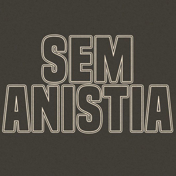 Uma imagem com as palavras "Sem Anistia", em referência à tentativa dos golpistas do 8 de janeiro de evitar serem condenados.