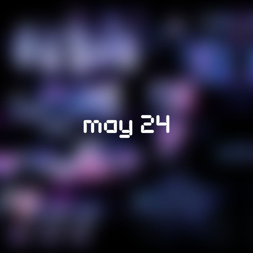 Blurred out cover art with the text "may 24" overlayed.