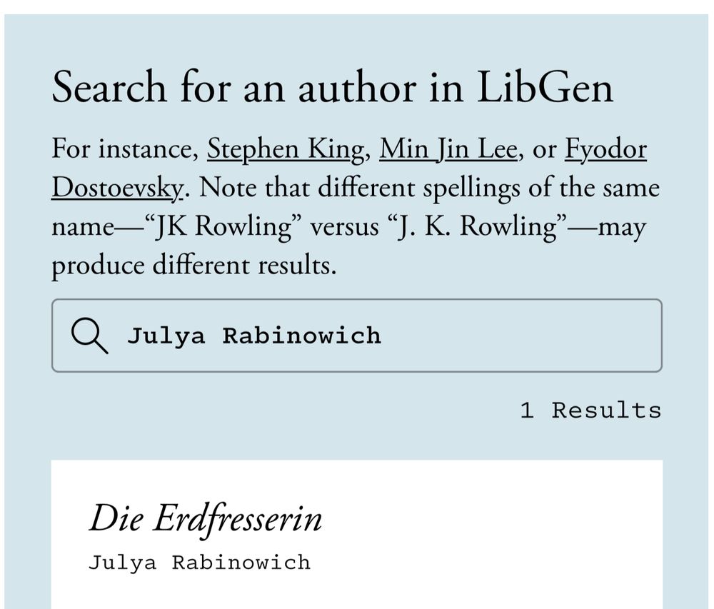 Text: search for an author in Lib Gen. Gefunden: Julya Rabinowich, aka meine Wenigkeit mit dem Roman Die Erdfresserin.