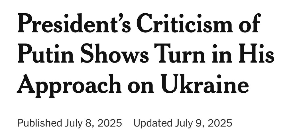 NYT: President’s Criticism of Putin Shows Turn in His Approach on Ukraine
Published July 8, 2025