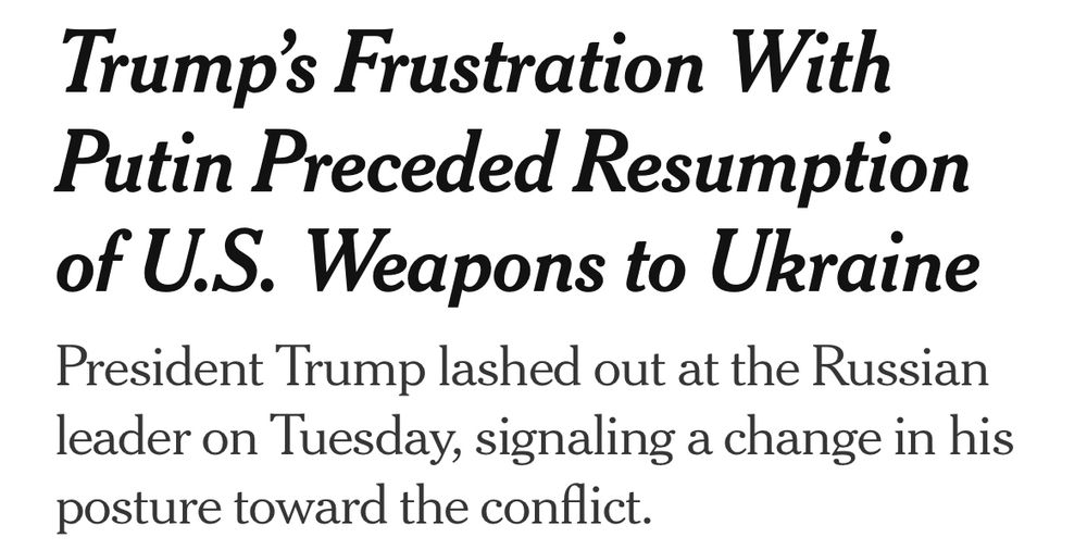 NYT, July 8, 2025: Trump’s Frustration With Putin Preceded Resumption of U.S. Weapons to Ukraine
President Trump lashed out at the Russian leader on Tuesday, signaling a change in his posture toward the conflict.