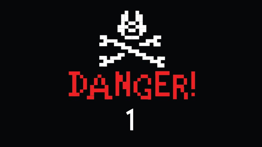 Image shows an 8 bit pixellated style dog and crossbones with "DANGER!" in red type and "1" in white type 