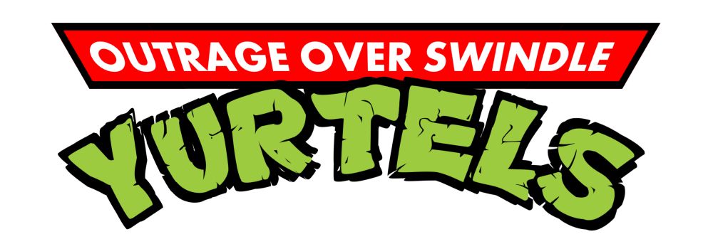 The teenage mutant ninja turtles logo but it says outrage over swindle yurtels