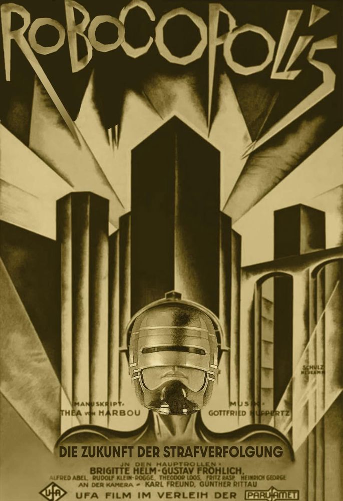 Robocopolis: the metropolis poster but with robocop instead of the freaky woman android c3po was based on 