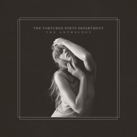 Black-and-white album cover featuring Taylor Swift posing with one hand on her chin and the other above her head. The text reads The Tortured Poets Department The Anthology on a dark background.