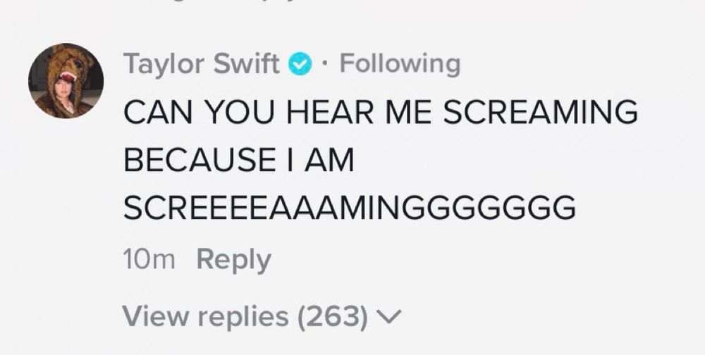 A social media comment from Taylor Swift reads: CAN YOU HEAR ME SCREAMING BECAUSE I AM SCREEEEAAMINGGGGGG, with 263 replies and posted 10 minutes ago.
