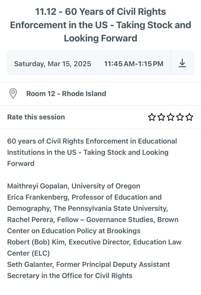 AEFP session 11.12 details @ 11:45a in Rhode Island

session title: 60 years of Civil Rights Enforcement in Educational Institutions in the US - Taking Stock and Looking Forward

Panelists:
Maithreyi Gopalan, University of Oregon
Erica Frankenberg, Professor of Education and Demography, The Pennsylvania State University,
Rachel Perera, Fellow – Governance Studies, Brown Center on Education Policy at Brookings
Robert (Bob) Kim, Executive Director, Education Law Center (ELC)
Seth Galanter, Former Principal Deputy Assistant Secretary in the Office for Civil Rights