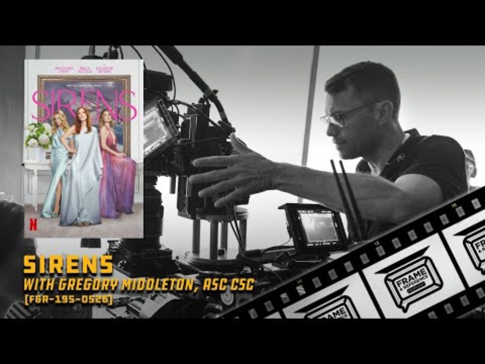 195: "Sirens" Cinematographer Gregory Middleton, ASC CSC
