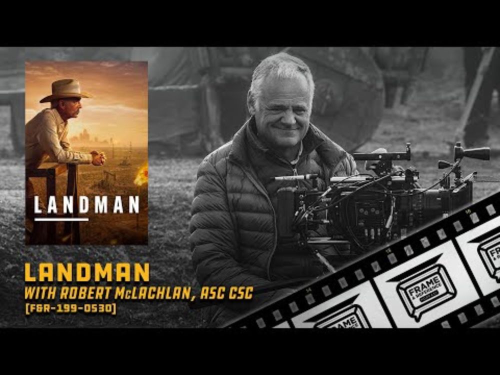 199: "Landman" Cinematographer Robert McLachlan, ASC CSC