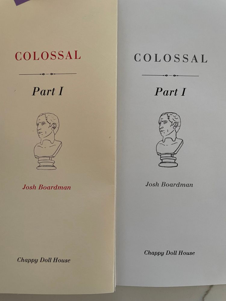 First printer proof and at home proofs of Josh Boardman’s chapbook, Colossal