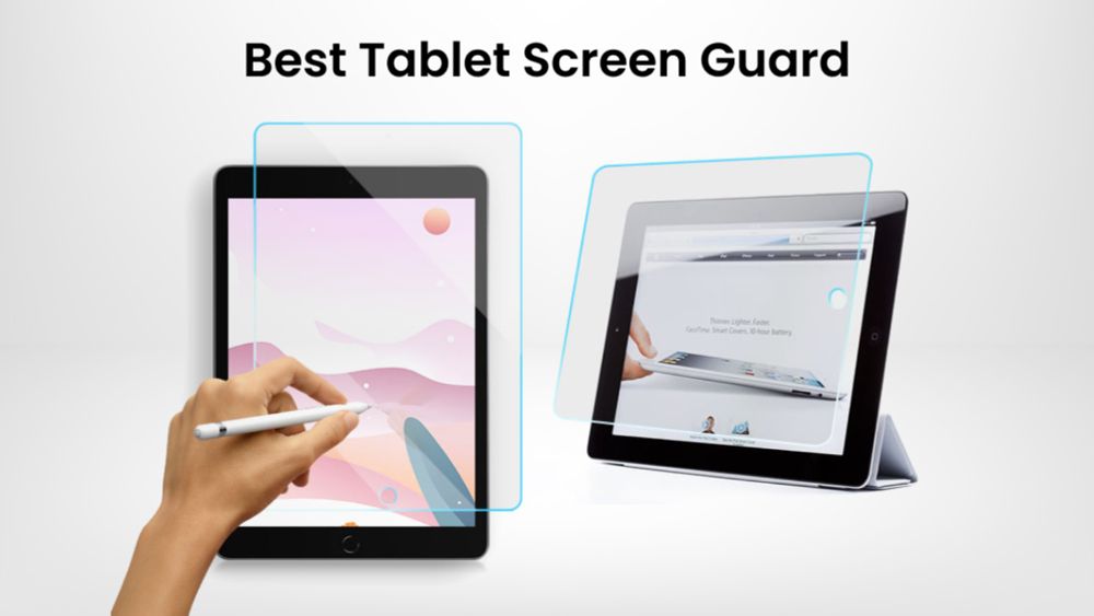 10 Best Tablet Screen Guard Brands in the World