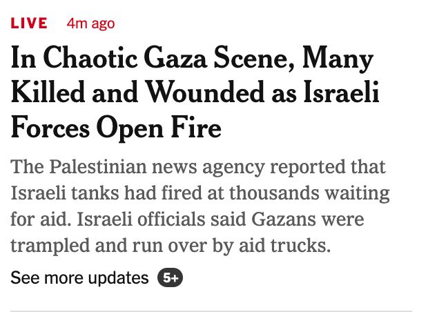 In Chaotic Gaza Scene, Many Killed and Wounded as Israeli Forces Open Fire
The Palestinian news agency reported that Israeli tanks had fired at thousands waiting for aid. Israeli officials said Gazans were trampled and run over by aid trucks.