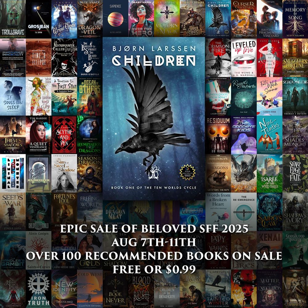 A banner presenting a collage of book covers. On top a large cover of Children by Bjørn Larssen. Text: “Epic Sale of Beloved SFF 2025; Aug 7th-11th; over 100 recommended books on sale; free or $0.99”