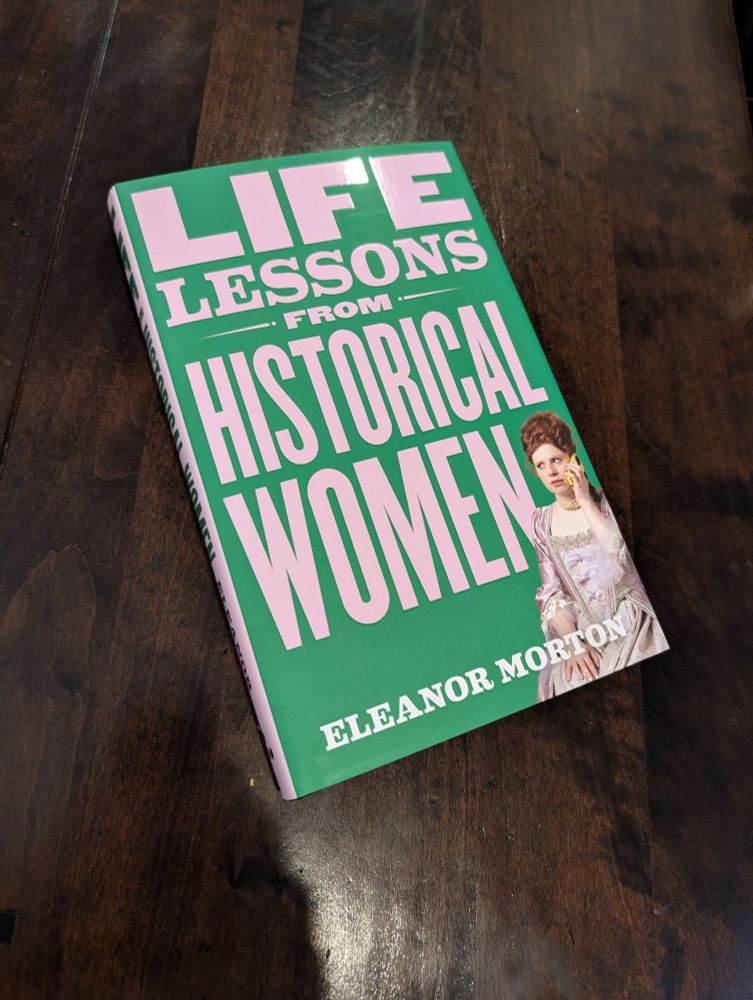 Picture of Eleanor Morton's book "life lessons from historical women.