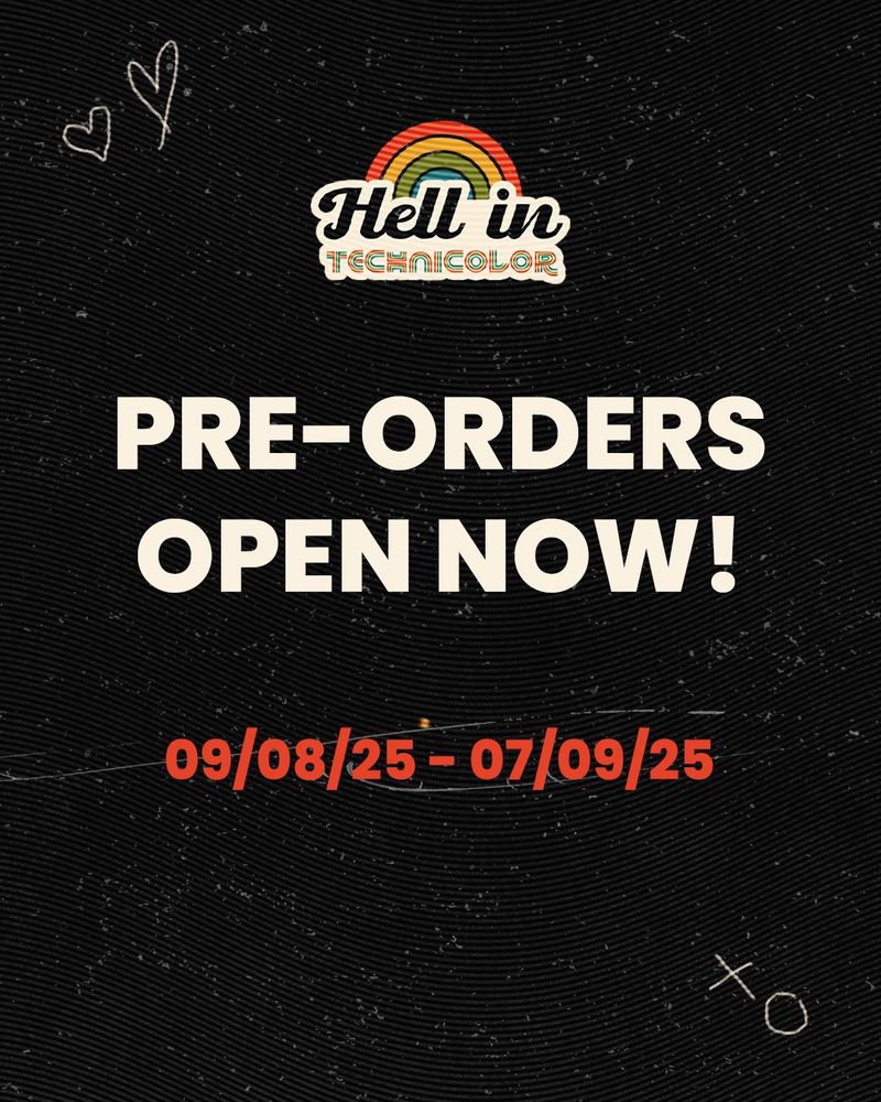 Hell in Technicolor ZINE
PRE-ORDERS OPEN NOW!!
August 9th to September 7th💜💜