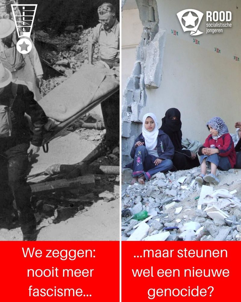 Tweeluik foto met aan de linkerkant een historische foto uit de tweede wereldoorlog met de tekst “we zeggen: nooit meer fascisme” en rechts een foto uit Gaza met de tekst “… maar steunen wel een nieuwe genocide?”
