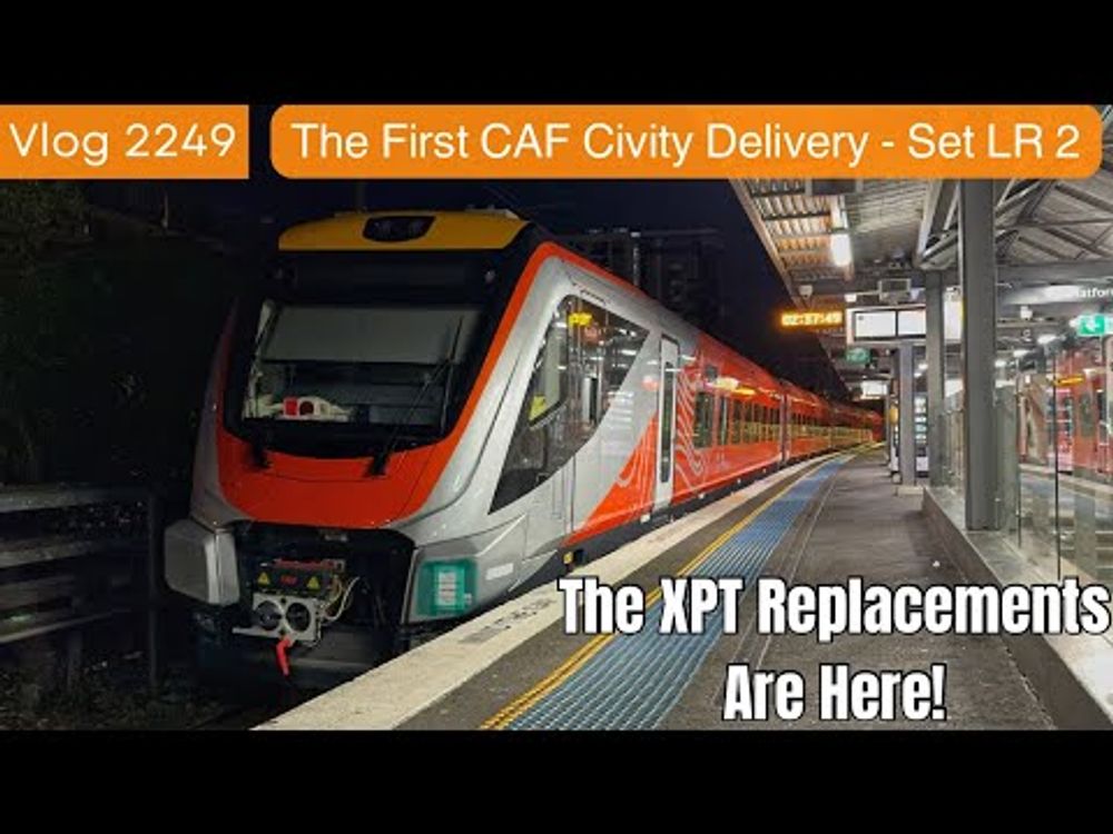 Sydney Trains Vlog 2249: The First CAF Civity Delivery - XPT Replacements Have Arrived in Sydney!