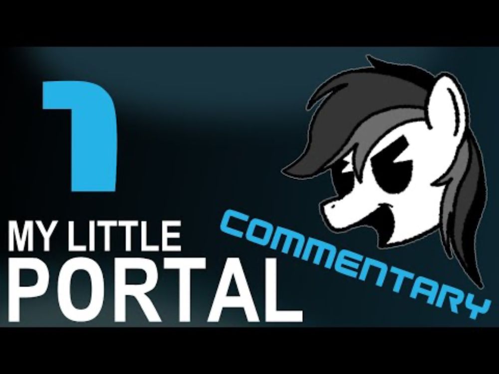 My Little Portal EP1 Commentary