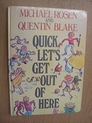 MICHAEL ROSEN
QUENTIN BLAKE
QUICK LET'S GET OUT OF HERE


Hallo gerbils, hallo gerbils 