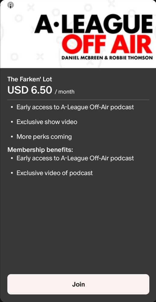 A.LEAGUE OFF AIR
DANIEL MCBREEN & ROBBIE THOMSON

The Farken' Lot
USD 6.50 / month

- Early access to A-League Off-Air podcast
- Exclusive show video
- More perks coming

Membership benefits:
- Early access to A-League Off-Air podcast
- Exclusive video of podcast