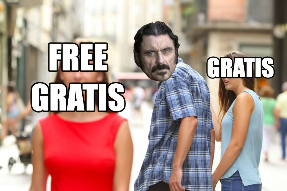 the distracted boyfriend meme, but Al Swearengin from Deadwood is the Boyfriend. He's looking at 'FREE GRATIS' as 'GRATIS' looks on