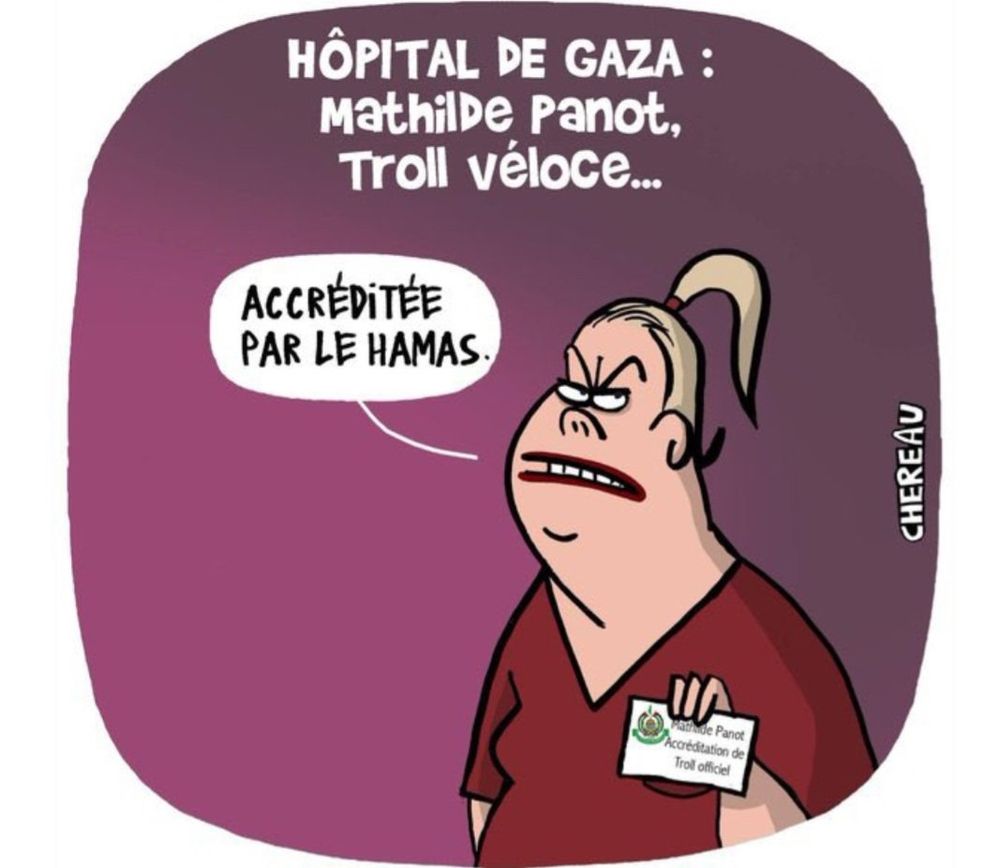 Caricature de Chereau. Hôpital de Gaza : "Mathilde Panot, troll véloce…" La députée insoumise affiche d'une main une carte. "Accréditée par le Hamas" dit-elle.